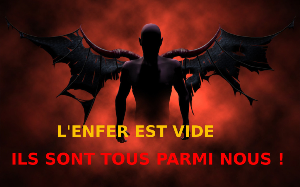 L Enfer Est Vide Tous Les Démons Sont Ici Société : On dit que l’enfer est vide car tous les démons se trouvent